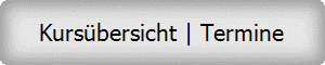 Kurs�bersicht | Termine